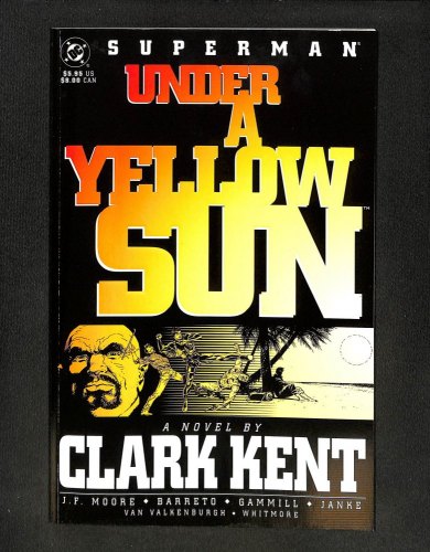 Superman: Under A Yellow Sun #1 Novel By Clark Kent